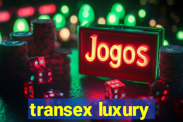 transex luxury